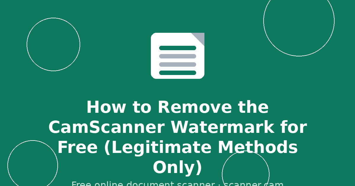 How to Remove the CamScanner Watermark for Free (Legitimate Methods Only) — Scanner.cam guide