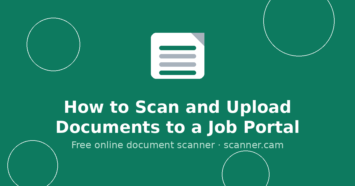 How to Scan and Upload Documents to a Job Portal — Scanner.cam guide