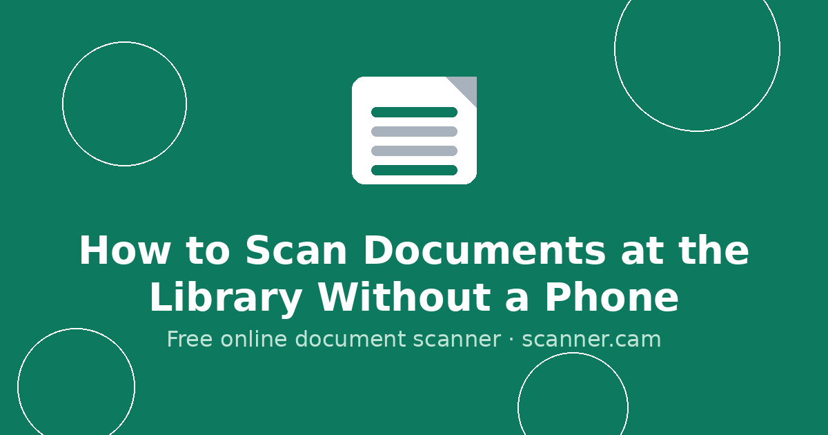 How to Scan Documents at the Library Without a Phone — Scanner.cam guide