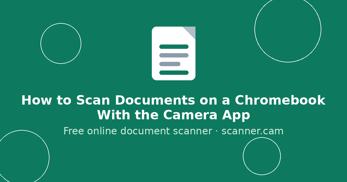 How to Scan Documents on a Chromebook With the Camera App — Scanner.cam guide