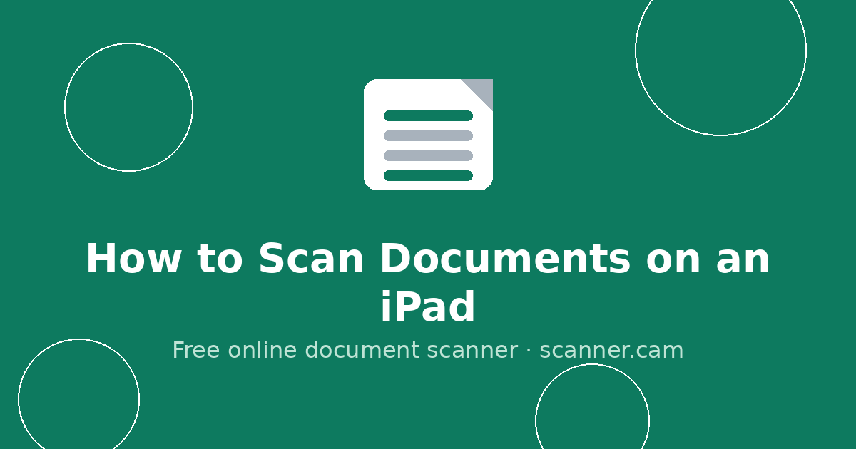 How to Scan Documents on an iPad — Scanner.cam guide