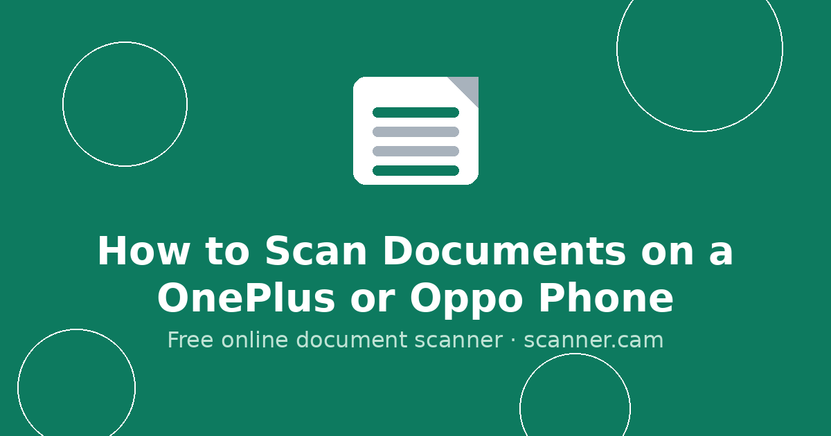 How to Scan Documents on a OnePlus or Oppo Phone — Scanner.cam guide