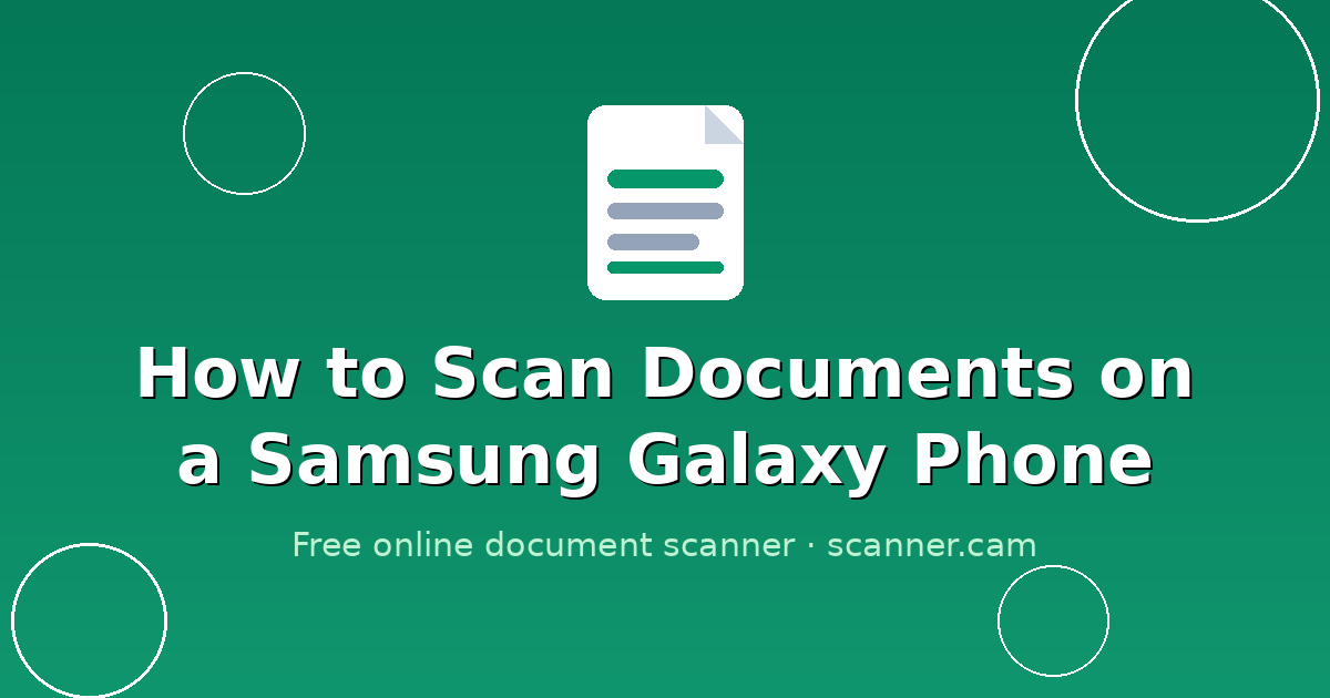 How to Scan Documents on a Samsung Galaxy Phone — Scanner.cam guide