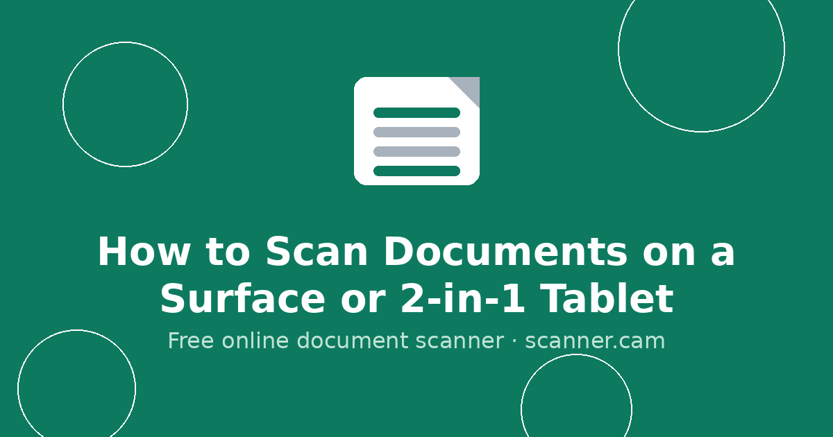 How to Scan Documents on a Surface or 2-in-1 Tablet — Scanner.cam guide