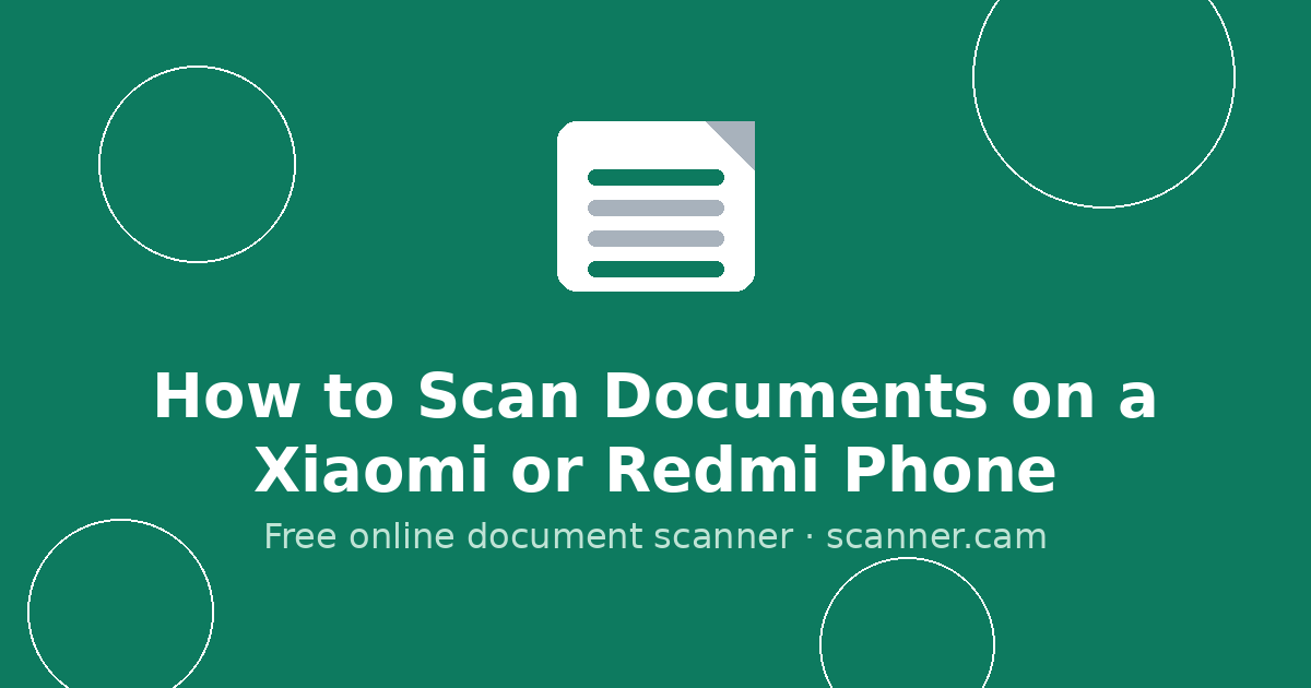 How to Scan Documents on a Xiaomi or Redmi Phone — Scanner.cam guide