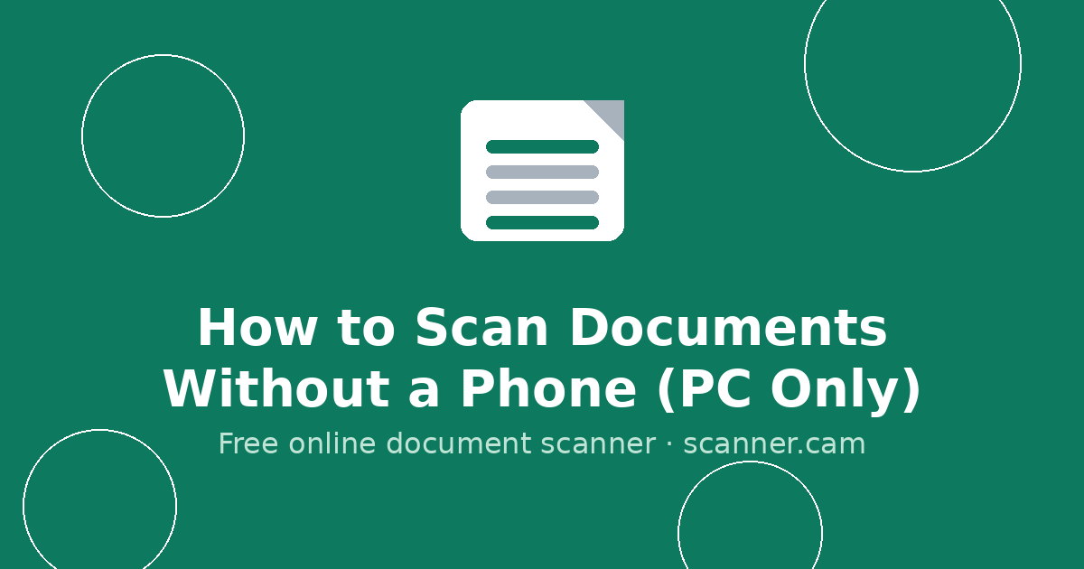 How to Scan Documents Without a Phone (PC Only) — Scanner.cam guide